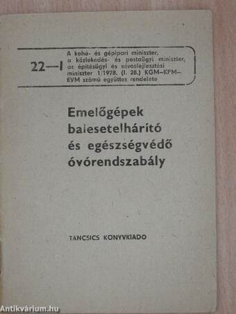 Emelőgépek balesetelhárító és egészségvédő óvórendszabály