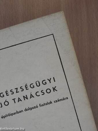 Egészségügyi jó tanácsok az építőiparban dolgozó fiatalok számára