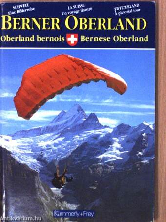 Berner Oberland/Oberland bernois/Bernese Oberland