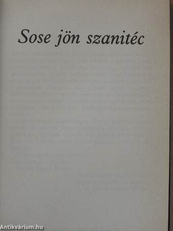 Sose jön szanitéc