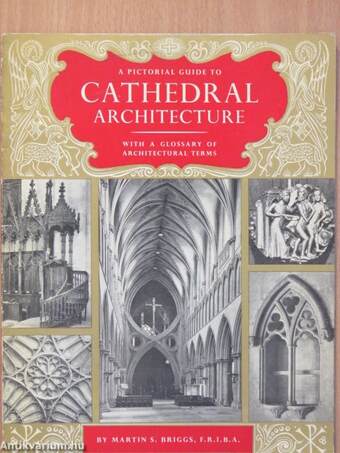 A Pictorial Guide to Cathedral Architecture