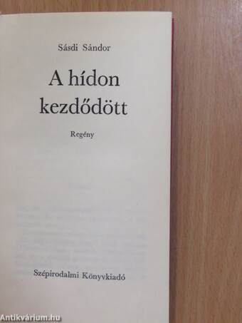 A hídon kezdődött