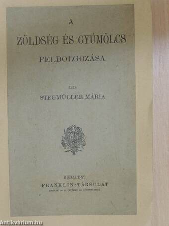 A zöldség és gyümölcs feldolgozása