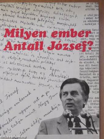 Milyen ember Antall József?