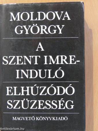 A Szent Imre-induló/Elhúzódó szüzesség (dedikált példány)