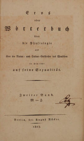 Eros oder Wörterbuch über die Physiologie und über die Natur- und Kultur-Geschichte des Menschen in Hinsicht auf seine Sexualität II. (töredék) (gótbetűs)