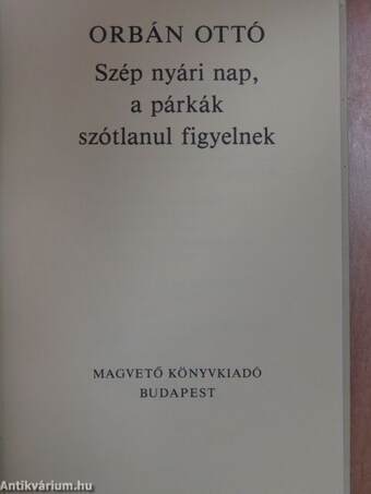 Szép nyári nap, a párkák szótlanul figyelnek