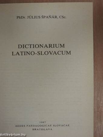 Latinsko-Slovensky Slovník/Dictionarium Latino-Slovacum