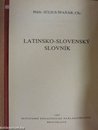 Latinsko-Slovensky Slovník/Dictionarium Latino-Slovacum