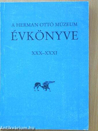 A Herman Ottó Múzeum Évkönyve XXX-XXXI.