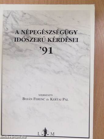 A népegészségügy időszerű kérdései '91