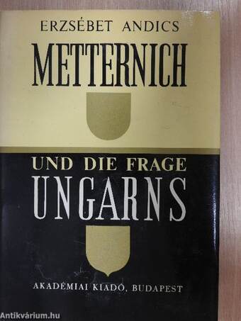 Metternich und die Frage Ungarns