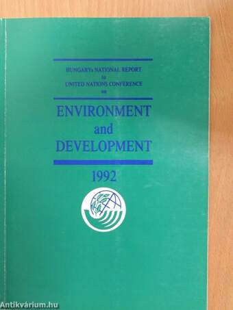 Hungary's National Report to United Nations Conference on Environment and Development 1992