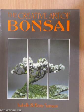 The Creative Art of Bonsai