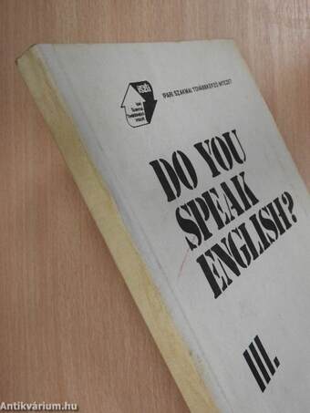 Do You Speak English? III.