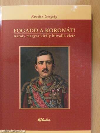 Fogadd a koronát! (dedikált példány)