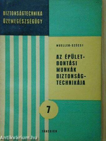 Az épületbontási munkák biztonságtechnikája