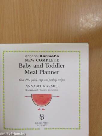 Annabel Karmel's New Complete Baby and Toddler Meal Planner