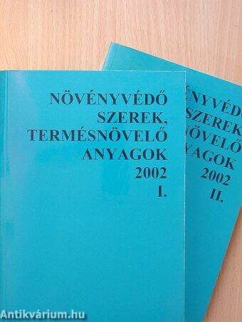 Növényvédő szerek, termésnövelő anyagok 2002. I-II.