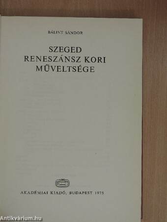 Szeged reneszánsz kori műveltsége