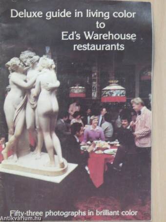 Deluxe guide in living color to Ed's Warehouse restaurants