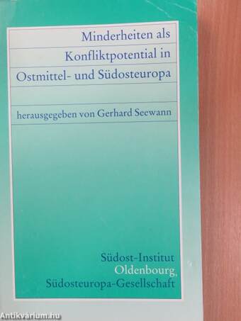 Minderheiten als Konfliktpotential in Ostmittel- und Südosteuropa