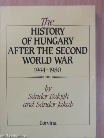 The history of Hungary after the Second World War 1944-1980