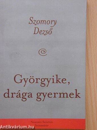 Györgyike, drága gyermek