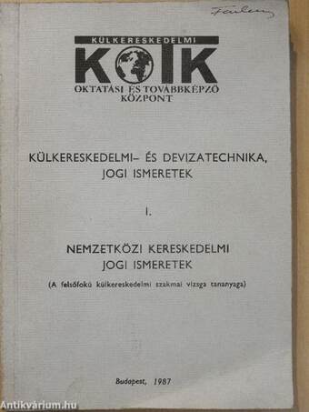 Külkereskedelmi- és devizatechnika, jogi ismeretek I.