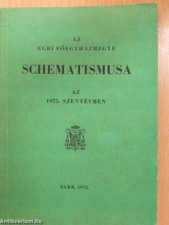 Az Egri Főegyházmegye Schematismusa az 1975. szentévben