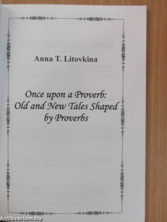 Once upon a Proverb: Old and New Tales Shaped by Proverbs