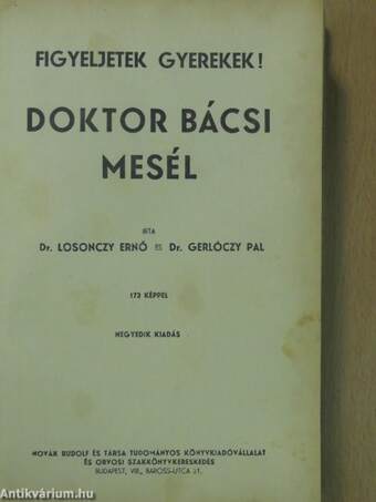 Figyeljetek gyerekek! Doktor bácsi mesél (rossz állapotú)