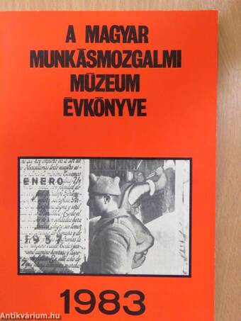 A Magyar Munkásmozgalmi Múzeum évkönyve 1983