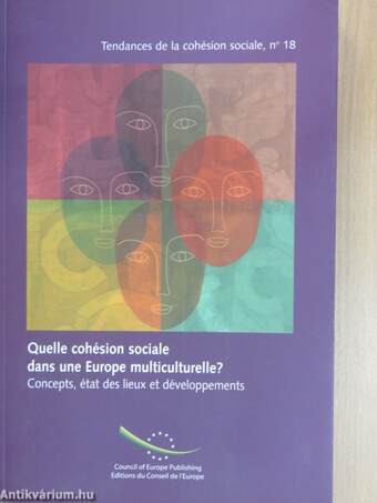 Achieving social cohesion in a multicultural Europe/Quelle cohésion sociale dans une Europe multiculturelle?