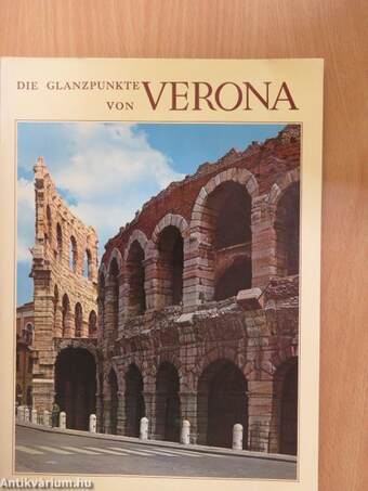 Die Glanzpunkte von Verona