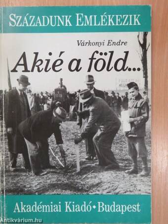 Akié a föld...