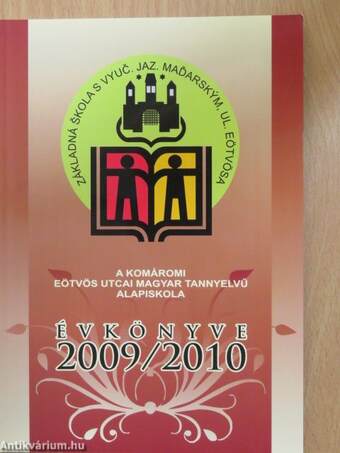 A komáromi Eötvös Utcai Magyar Tannyelvű Alapiskola évkönyve 2009/2010