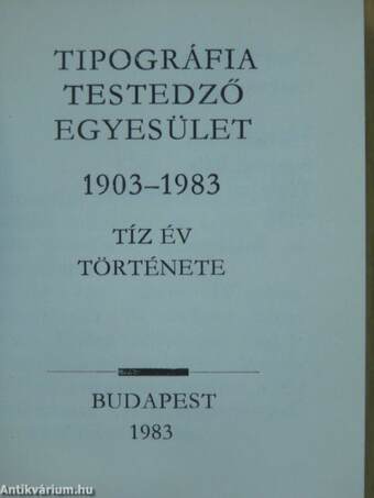 Nyolcvan éves a Tipográfia Testedző Egyesület 1903-1983 (minikönyv) (számozott)