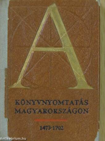 Könyvnyomtatás Magyarországon 1473-1702 (minikönyv) (számozott)