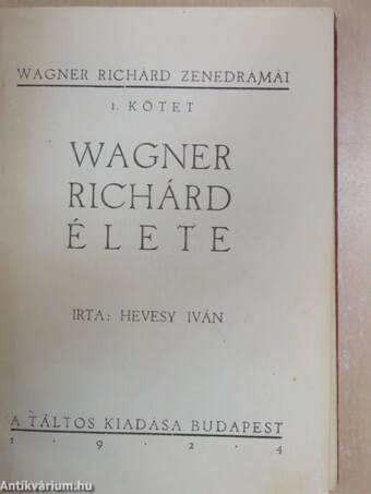 Wagner Richárd élete/Rienzi/A bolygó hollandi/Tannhäuser/Lohengrin