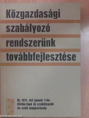 Közgazdasági szabályozó rendszerünk továbbfejlesztése