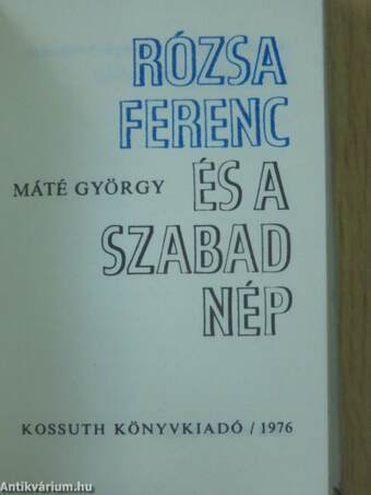 Rózsa Ferenc és a Szabad Nép (minikönyv)