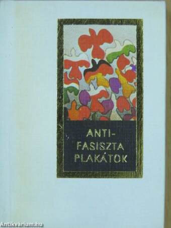 Antifasiszta plakátok (minikönyv) (számozott)/Antifasiszta plakátok (minikönyv) (számozott)