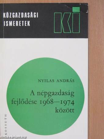 A népgazdaság fejlődése 1968-1974 között