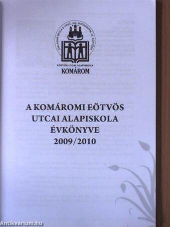 A komáromi Eötvös Utcai Magyar Tannyelvű Alapiskola évkönyve 2009/2010