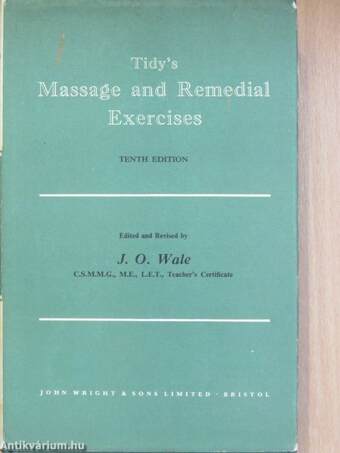 Tidy's Massage and Remedial Exercises in Medical and Surgical Conditions