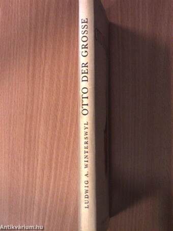 Otto der Grosse und das Erste Reich der Deutschen