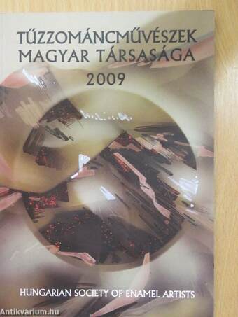 Tűzzománcművészek Magyar Társasága 2009