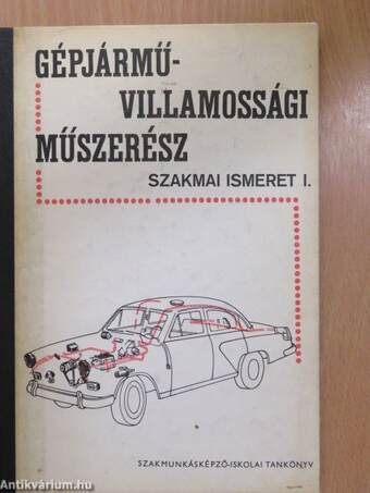 Gépjármű-villamossági műszerész szakmai ismeret I.