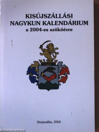 Kisújszállási Nagykun Kalendárium a 2004-es szökőévre